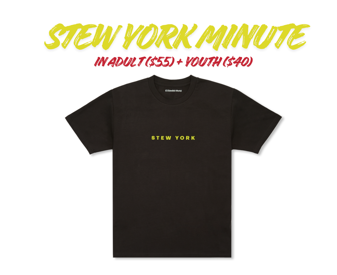 Stew York Minute Tee (Adult + Youth)